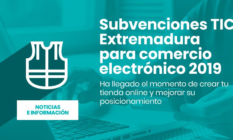 Ayudas TIC de Comercio Electrónico Extremadura